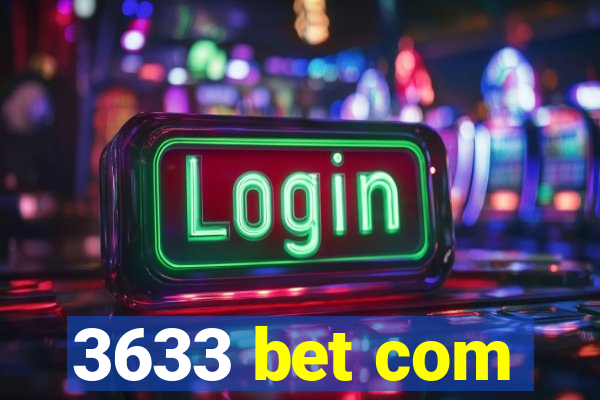 3633 bet com